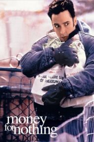 Money for Nothing – Banii n-aduc fericirea (1993)