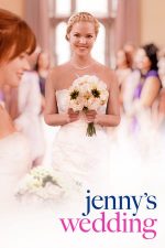 Jenny’s Wedding – Nunta lui Jenny (2015)