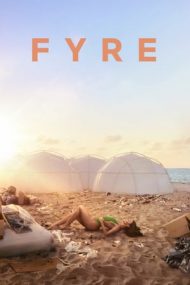 Fyre – Cea mai tare petrecere care nu a avut loc (2019)