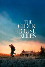 The Cider House Rules – Legea Pământului (1999)