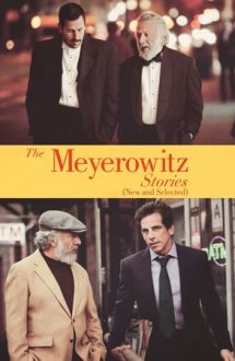 The Meyerowitz Stories (New and Selected) – Poveștile familiei Meyerowitz (noi și alese) (2017)