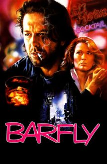 Barfly – Stâlp de cafenea (1987)