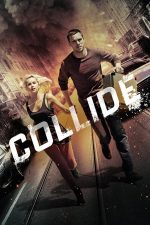 Collide – Coliziunea (2016)