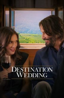 Destination Wedding – Nuntă la distanță (2018)