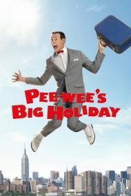 Pee-wee’s Big Holiday – Marea vacanță a lui Pee-wee (2016)