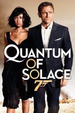 Quantum of Solace – 007: Partea lui de consolare (2008)