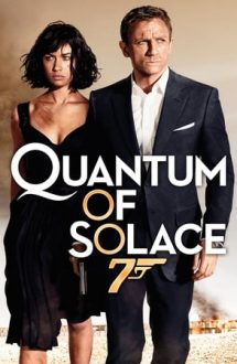 Quantum of Solace – 007: Partea lui de consolare (2008)