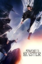 Sword Master – Sabia maestrului (2016)