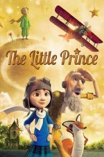 The Little Prince – Micul prinț (2015)