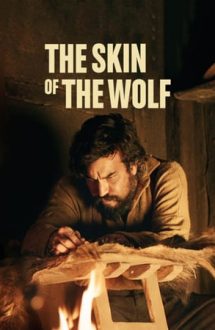 The Skin of the Wolf – Pielea lupului (2018)