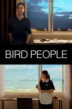 Bird People – Oameni și păsări (2014)