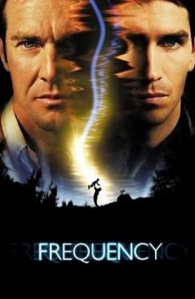 Frequency – Frecvența vieții (2000)