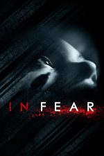 In Fear – De frică (2013)