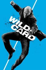 Wild Card – Joc periculos (2015)