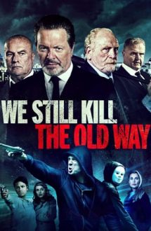 We Still Kill the Old Way (2014)