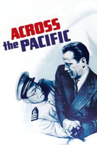 Across the Pacific – Dincolo de Pacific (1942)