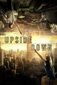 Upside Down – Între două lumi (2012)