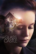 The Glass Castle – Castelul de sticlă (2017)