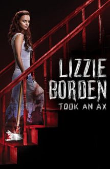 Lizzie Borden Took an Ax – Povestea lui Lizzie Borden (2014)