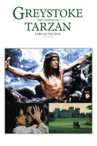 Greystoke: The Legend of Tarzan – Greystoke: Legenda lui Tarzan (1984)