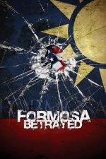 Formosa Betrayed – Formosa trădată (2009)