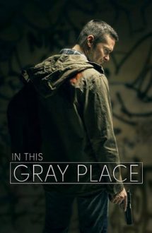 In This Gray Place (2018)