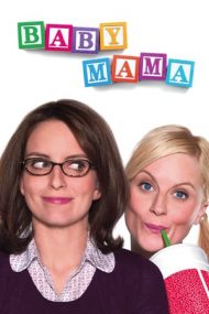 Baby Mama – Mamă surogat (2008)