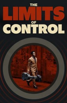 The Limits of Control – Fără limite, fără control (2009)