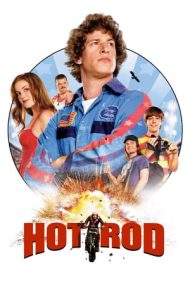 Hot Rod – Rod, Regele Cascadorilor (2007)
