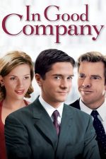 In Good Company – Șef, și puțin mai mult! (2004)
