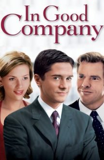 In Good Company – Șef, și puțin mai mult! (2004)