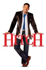 Hitch – Consilier în amor (2005)