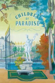 Children of Paradise – Copiii paradisului (1945)