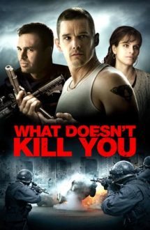 What Doesn’t Kill You – Crimele din Boston (2008)