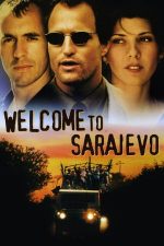 Welcome to Sarajevo – Bun venit la Sarajevo (1997)