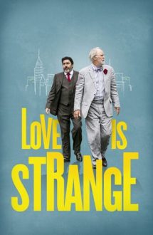 Love Is Strange – Ciudată mai e dragostea (2014)