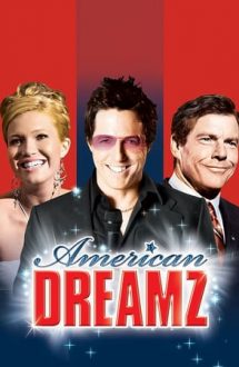 American Dreamz – Vise americane (2006)