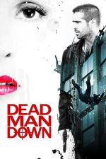 Dead Man Down – Gustul răzbunării (2013)