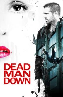 Dead Man Down – Gustul răzbunării (2013)