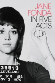 Jane Fonda in Five Acts – Viața lui Jane Fonda (2018)