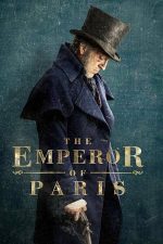 The Emperor of Paris – Împăratul Parisului (2018)