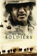 We Were Soldiers – Am fost cândva soldați… și tineri (2002)