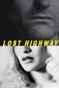 Lost Highway – Metamorfoze (1997)
