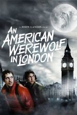 An American Werewolf in London – Un vârcolac american la Londra (1981)