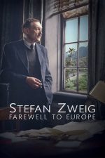 Stefan Zweig: Farewell to Europe – Stefan Zweig: Adio, Europa! (2016)