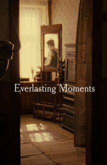 Everlasting Moments – Clipe nemuritoare (2008)
