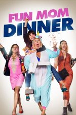 Fun Mom Dinner – O noapte de pomină (2017)