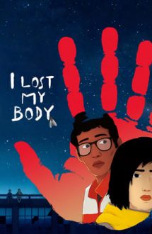I Lost My Body – Mi-am pierdut corpul (2019)