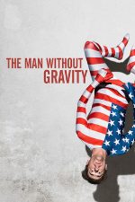 The Man without Gravity – Omul fără gravitație (2019)