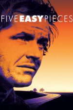 Five Easy Pieces – Cinci piese ușoare (1970)